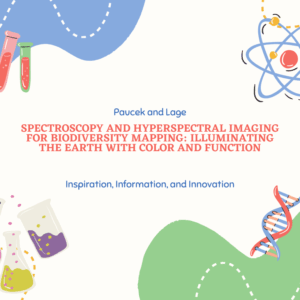 Spectroscopy and Hyperspectral Imaging for Biodiversity Mapping: Illuminating the Earth with Color and Function